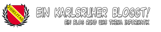 Ein Karlsruher Bloggt! Ein Blog rund ums Thema Informatik